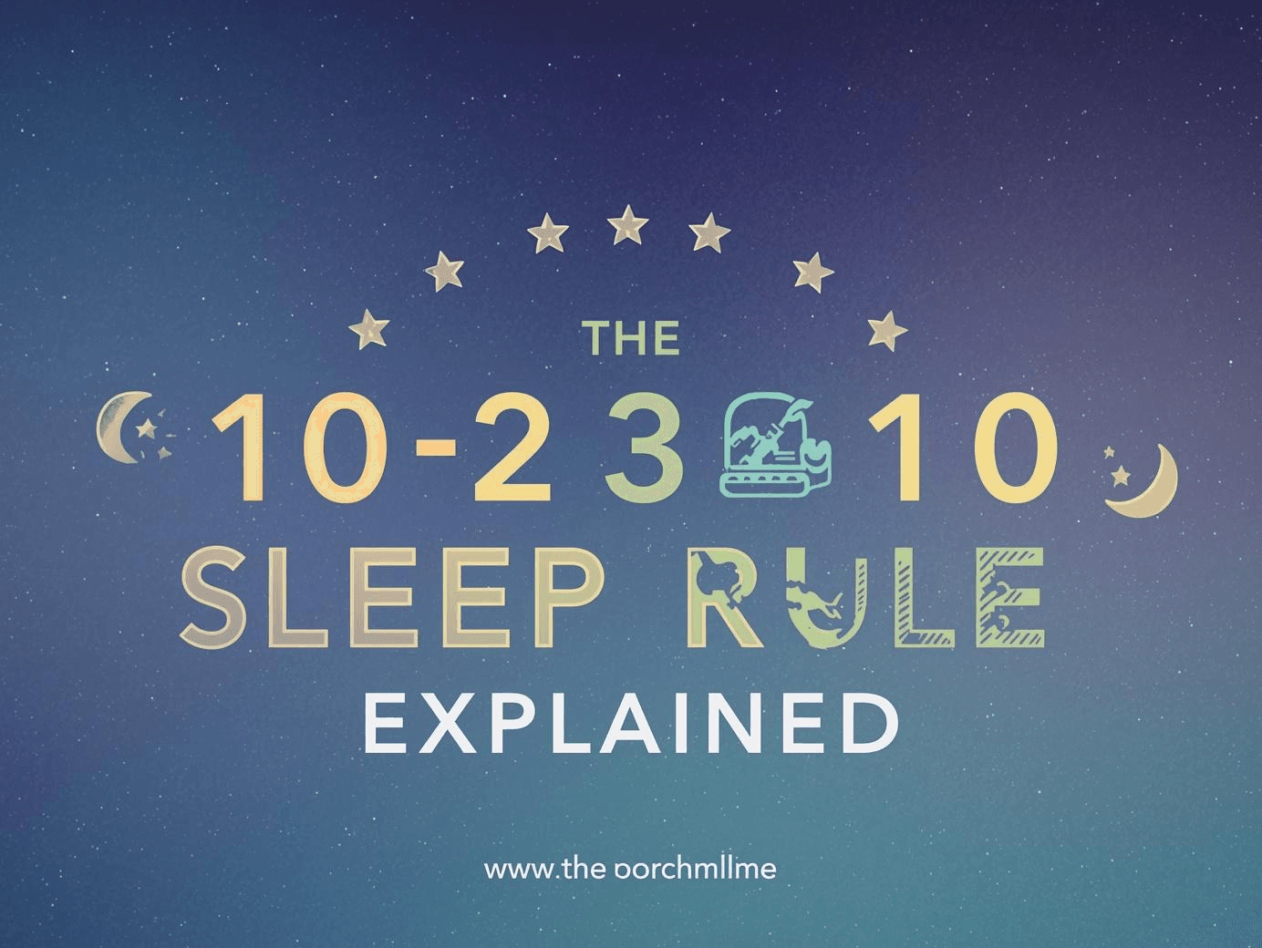 The 10-3-2-1-0 Sleep Rule Explained